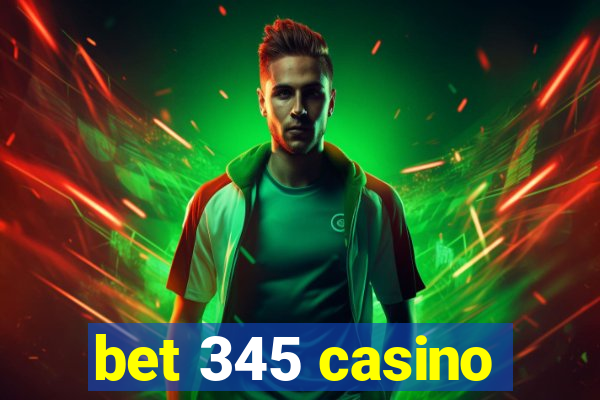 bet 345 casino